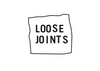 LOOSE JOINTS
