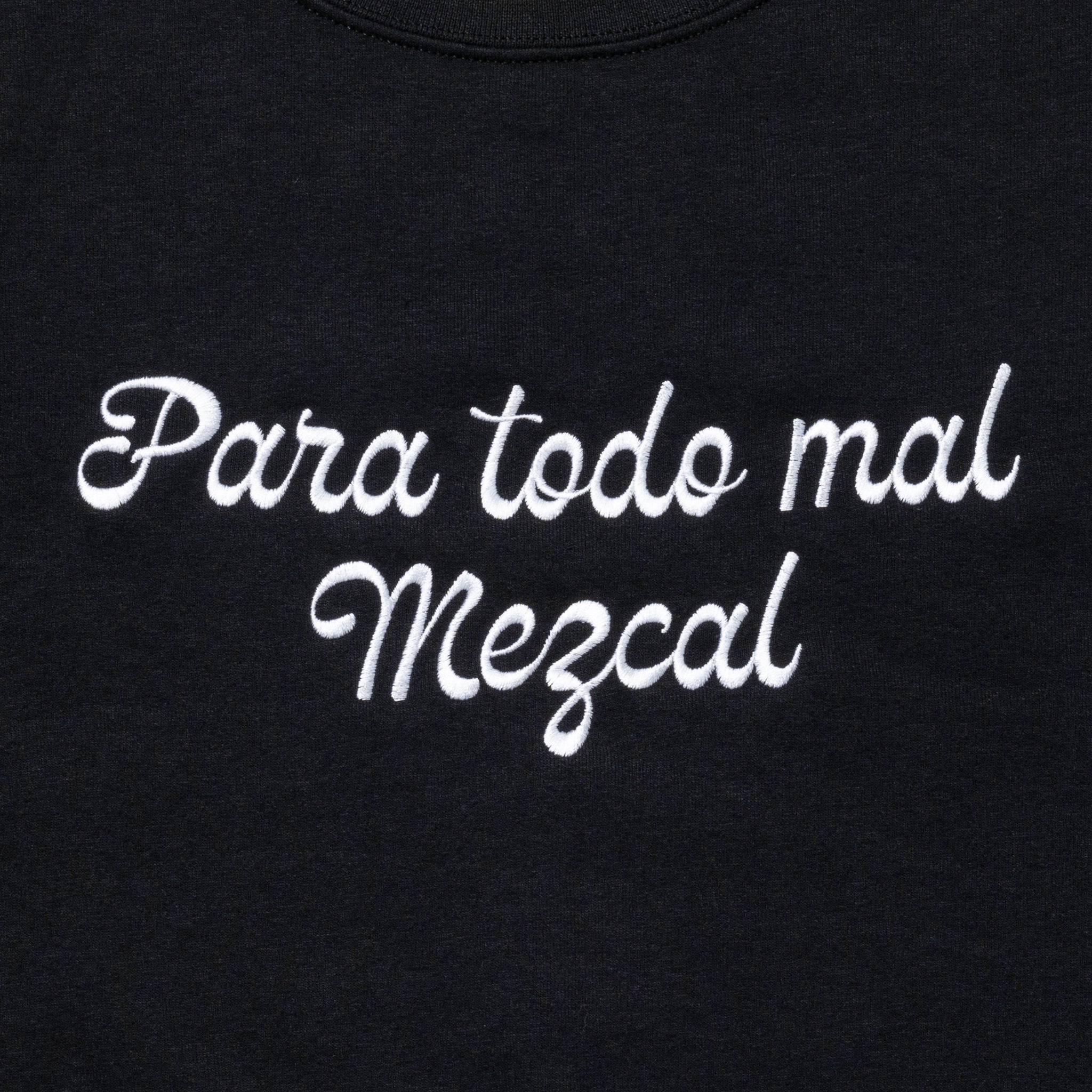 ED DAVIS - 'PARA TODO MAL, MEZCAL' CREW NECK